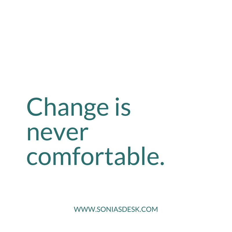 Change is Never Comfortable