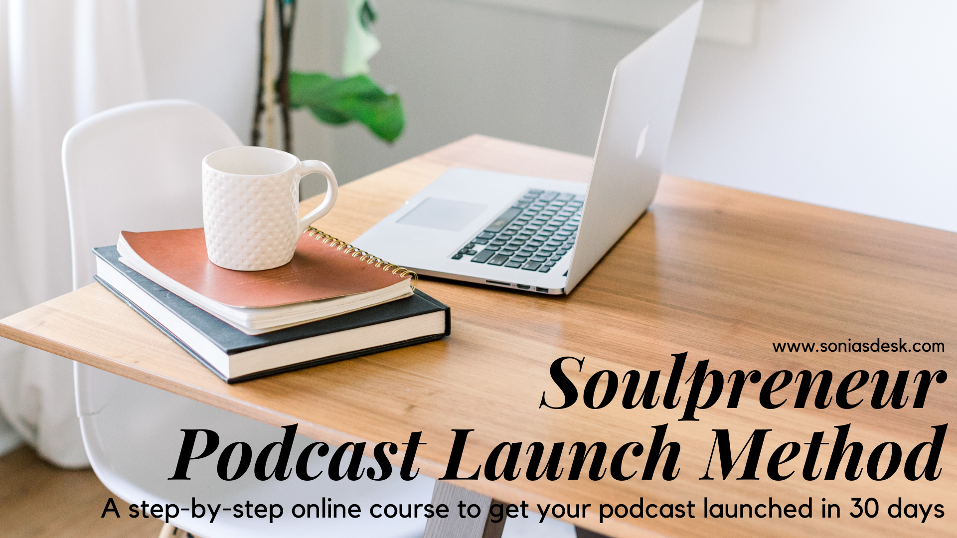 Soulpreneur Podcast Launch Method
