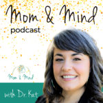 Mom & Mind Podcast x600